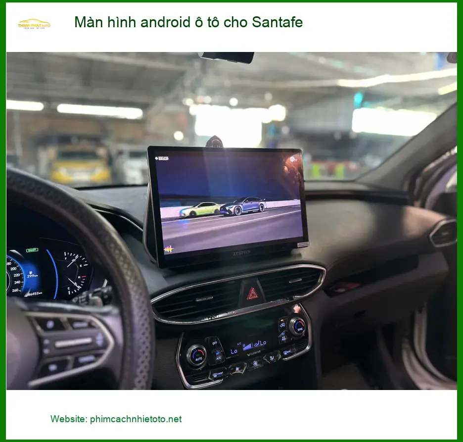 Anh Hưng lắp màn hình Android ô tô cho Santafe tại Quận 11 để nâng tầm trải nghiệm ảnh thực tế 3