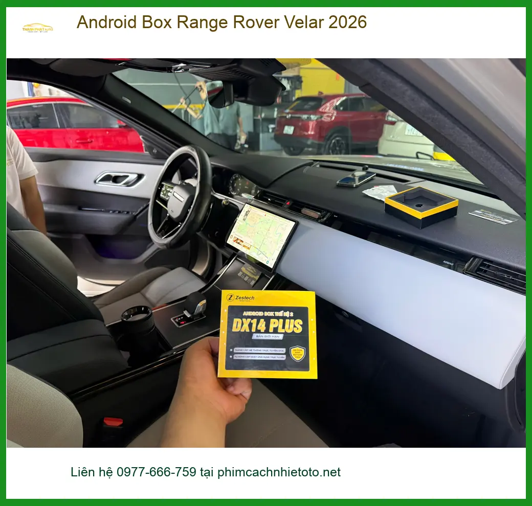 Anh Thanh lắp Android Box cho Range Rover Velar 2026 tại Quận 9 với giá tốt