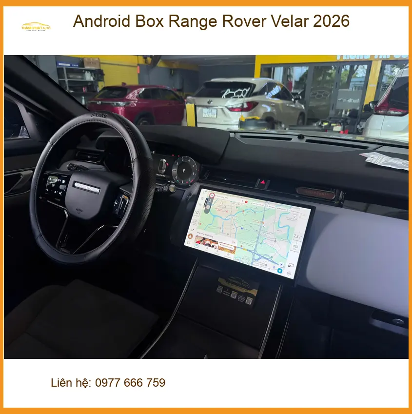 Anh Thanh lắp Android Box cho Range Rover Velar 2026 tại Quận 9 với giá tốt ảnh thực tế 2