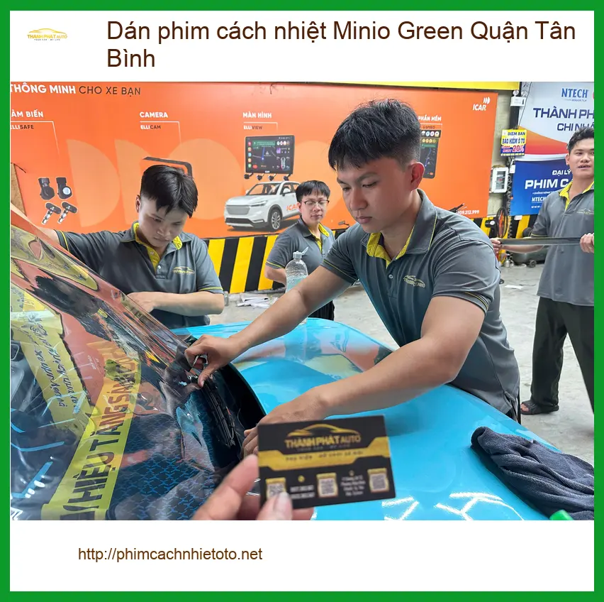 Nơi Dán Phim Cách Nhiệt Ô Tô phim cách nhiệt Minio Green Quận Tân Bình - Giá Tốt TPHCM