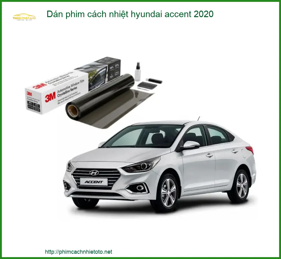 Dán Phim Cách Nhiệt Hyundai Accent 2020 - Trung Tâm Thi Công Uy Tín TPHCM