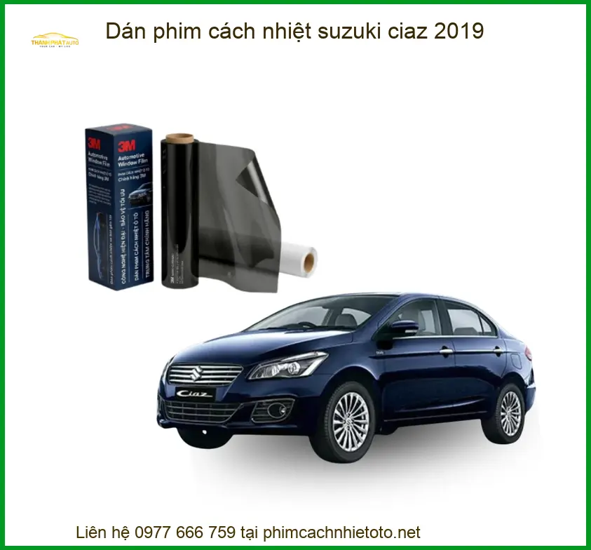 Dán Phim Cách Nhiệt Suzuki Ciaz 2019 - Địa Chỉ Lắp Đặt Uy Tín TPHCM