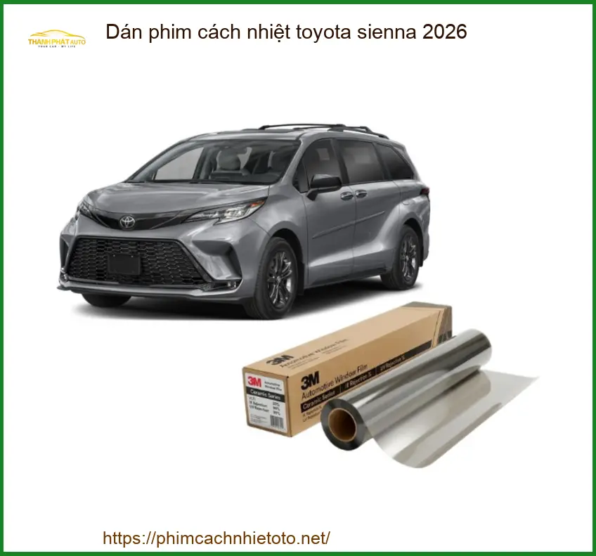 Dán phim cách nhiệt Toyota Sienna 2026 - Trung Tâm Thi Công Uy Tín TPHCM