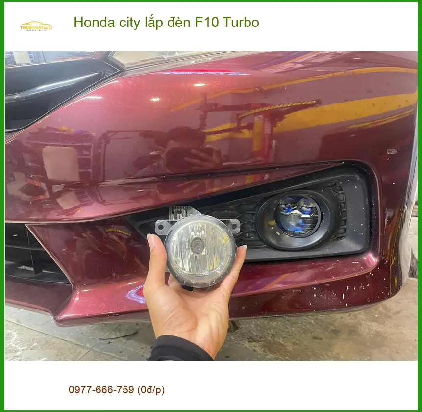 Chú Minh lắp đèn F10 Turbo cho Honda City ở Quận 9 để cải thiện tầm nhìn ảnh thực tế 3