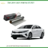 Dán Phim Cách Nhiệt Kia K3 2021 - Trung Tâm Thi Công Uy Tín TPHCM