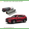 Dán Phim Cách Nhiệt Mazda CX8 2021 - Trung Tâm Lắp Đặt Uy Tín TPHCM
