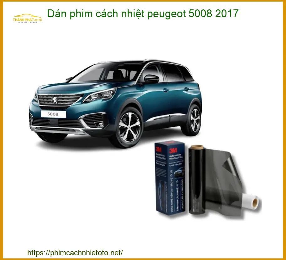 Dán Phim Cách Nhiệt Peugeot 5008 2017 - Trung Tâm Thi Công Chính Hãng TPHCM