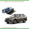 Dán Phim Cách Nhiệt Subaru Outback 2021 - Trung Tâm Thi Công Uy Tín TPHCM